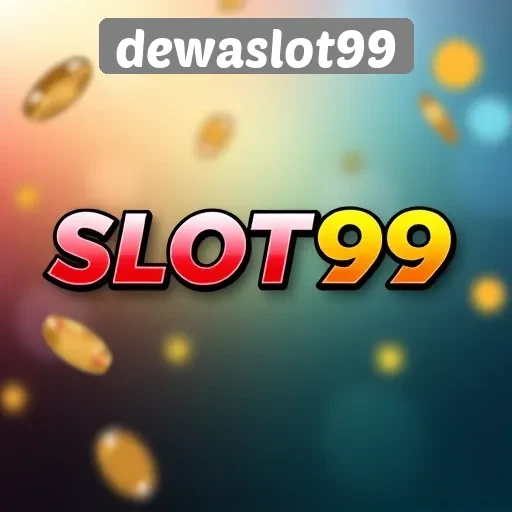 Keuntungan Memilih Dewaslot99 untuk Penggemar Slot
